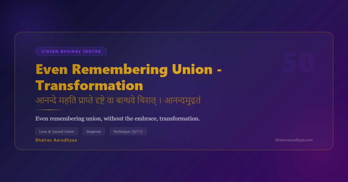 Union Transformation Examples #50: Even Remembering Union - Transformation - Vigyan Bhairav Tantra ...